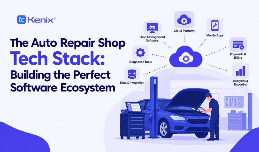 The Auto Repair Shop Tech Stack: Building the Perfect Software Ecosystem